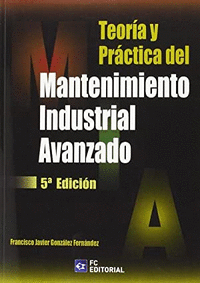 (6ed) teoria y practica del mantenimiento industrial avanz