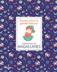 Pequeños relatos de grandes historias. Fernando de Magallanes