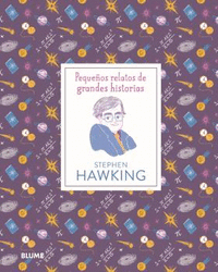 Pequeños relatos de grandes historias. Stephen Hawking