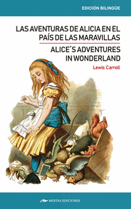 Alice´s adventures in wonderland / Las aventuras de Alicia en el país de las maravillas