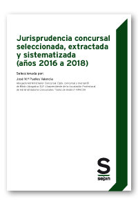 Jurisprudencia concursal seleccionada, extractada y sistematizada (años 2016 a 2018)