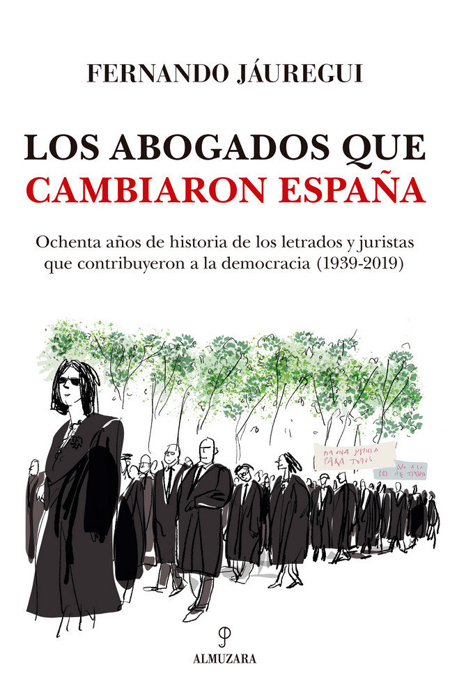 Los abogados que cambiaron España