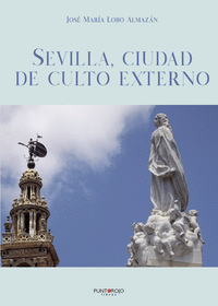 Sevilla ciudad de culto externo