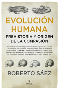 Evolucion humana prehistoria y origen de la compasion
