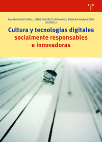 Cultura y tec. digitales socialmente responsables e innovad