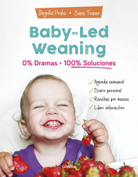Baby led weaning 0% dramas 100% solucion