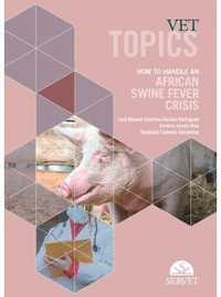 Vet Topics. How to Handle an African Swine Fever Crisis