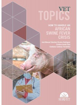 Vet topics. how to handle an african swine fever crisis