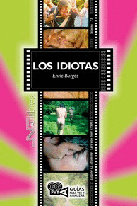Los idiotas. (Dogme #2. Idioterme), Lars von Trier (1998)