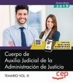 Cuerpo de Auxilio Judicial de la Administración de Justicia. Temario Vol. III.