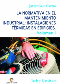 Normativa mantenimiento industrial instalaciones vol 1