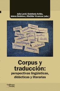 Corpus y traduccion: perspectivas linguisticas, didacticas y literarias