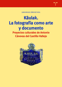 Kaulak la fotografia como arte y documento