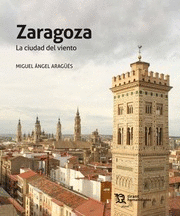 Zaragoza. la ciudad del viento