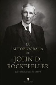 La autobiografia de john d rockefeller