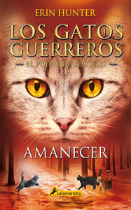 Amanecer (los gatos guerreros ñ el poder de los tres 6)