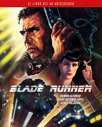 Blade runner. el libro del 40 aniversario
