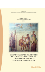 Escenificaciones del mito en el contexto hispanico: de los s