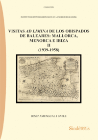 Visitas ad limina de los obispados de baleares: mallorca, menorca e ibiza ii (1939-1958)