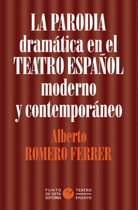 La parodia dramatica en el teatro español moderno y contempo