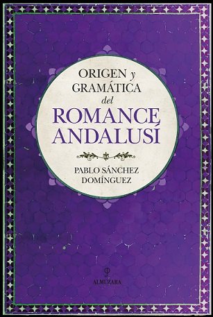 Origen y gramatica del romance andalusi