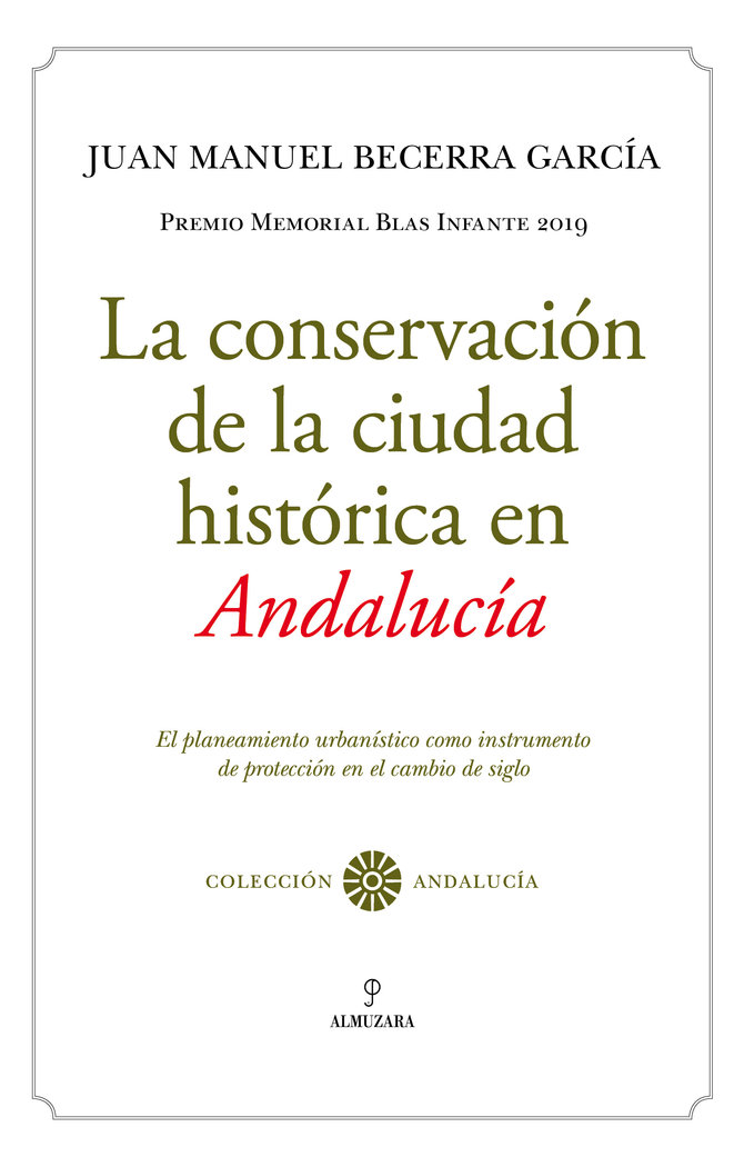 La conservacion de la ciudad historica en andalucia
