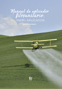 Manual de aplicador fitosanitario. piloto aplicador
