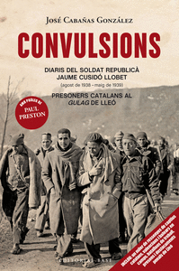 Convulsions. Diaris del soldat republicà Jaume Cusidó LLobet. Presoners catalans al 'Gulag' de LLeó.