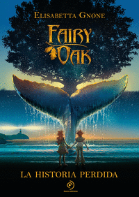 Fairy oak la historia perdida