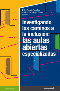 Investigando los caminos a la inclusion: las aulas abiertas especializadas