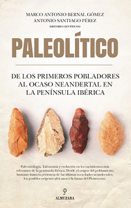 Paleolitico de los primeros pobladores al ocaso neandertal