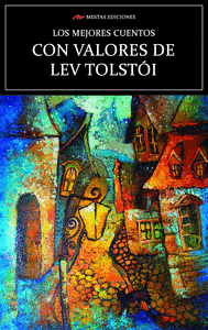 Los mejores cuentos con valores de lev tolstoi