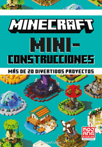 Minecraft miniconstrucciones mas de 20 divertidos proyectos