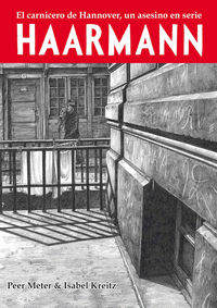 Haarmann el carnicero de hannover, un asesino en serie