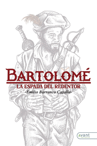 Bartolomé, la espada del redentor