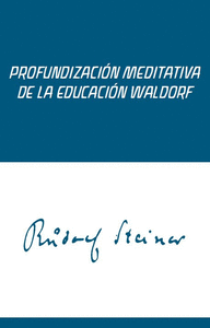 Profundizacion meditativa de la educ. waldorf