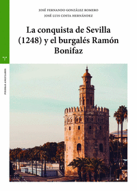 La conquista de sevilla (1248) y el burgalÉs ramón bonifaz