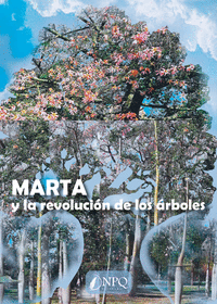 Marta y la revolucion de los arboles