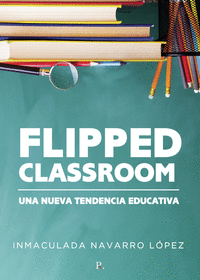 Flipped classroom: Una nueva tenencia educativa