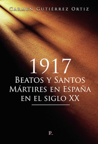 1917 Beatos y Santos M醨tires en Espa馻 en el siglo XX