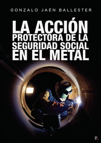 La acción protectora de la seguridad social en el metal