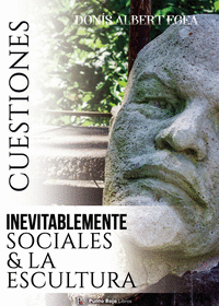 Cuestiones inevitablemente sociales - la escultura