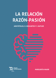 Relacion razon-pasion aristoteles,descartes y butler