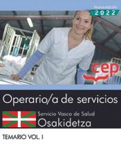 Operario de Servicios. Servicio vasco de salud-Osakidetza. Temario Vol.I