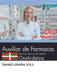 Auxiliar de Farmacia. Servicio vasco de salud-Osakidetza. Temario General. Vol.II