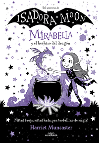 Mirabella y el hechizo del dragon isadora moon