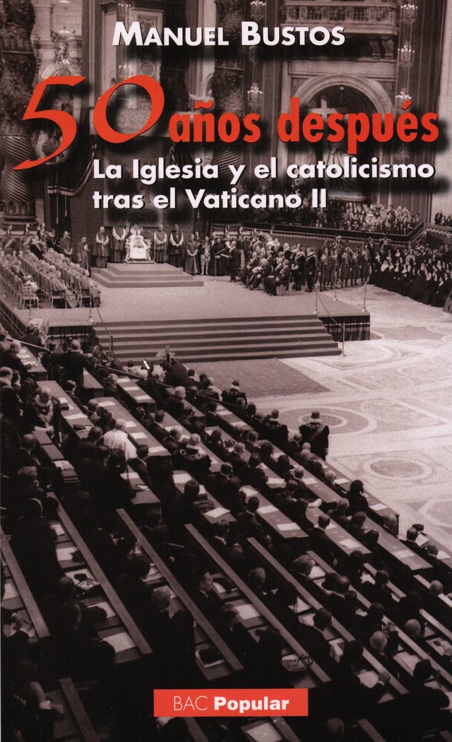 Cincuenta años después. La Iglesia y el catolicismo tras el Vaticano II