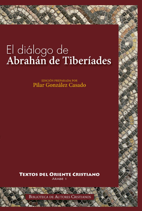 El diálogo de Abrahán de Tiberíades con Abd al-Rahman al-Hasimi en Jerusalén hacia el año 820