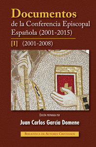 Documentos de la Conferencia Episcopal Española (2001-2015). I: 2001-2008