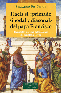 Hacia el primado sinodal diaconal del papa francisco